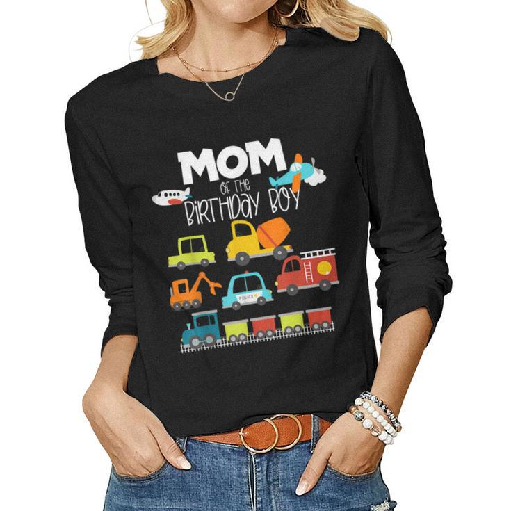Mom Of The Birthday Boy Family Matching Train Car Fire Truck  Women Graphic Long Sleeve T-shirt