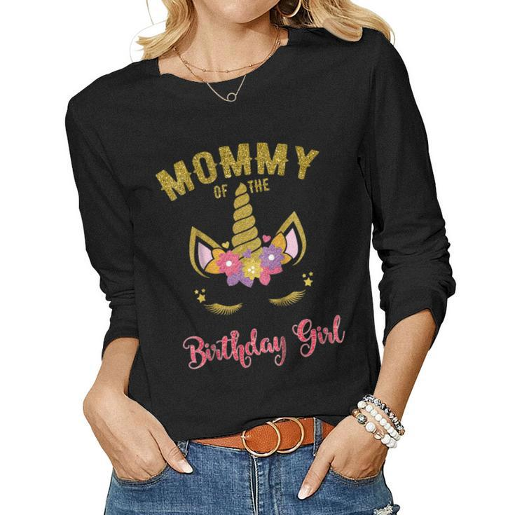 Mommy Of The Birthday Girl Unicorn Matching Outfit Women Long Sleeve T-shirt
