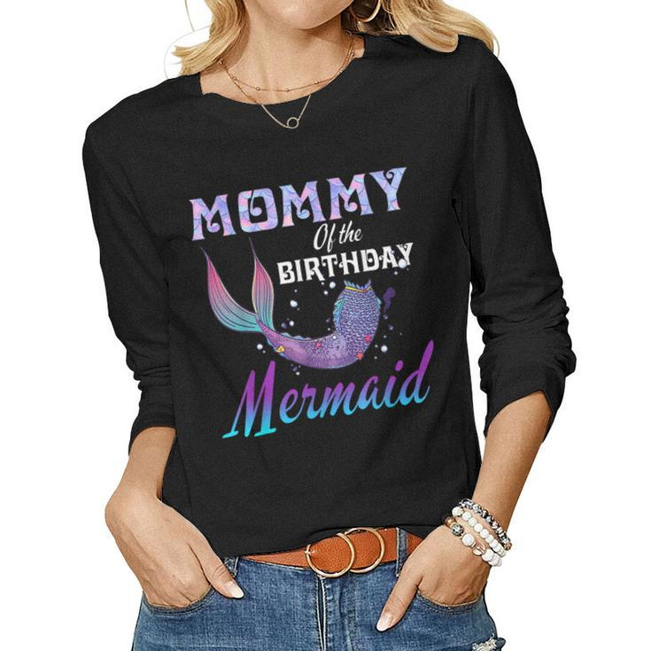 Mommy Of The Birthday Mermaid Shirt Matching Party Outfits Women Long Sleeve T-shirt