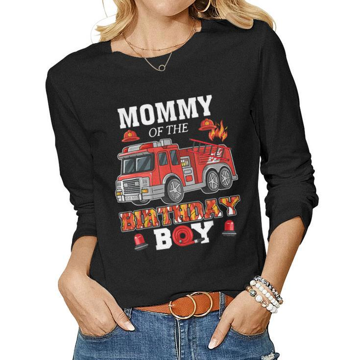 Mommy Of The Birthday Boy Firetruck Firefighter Party  Women Graphic Long Sleeve T-shirt