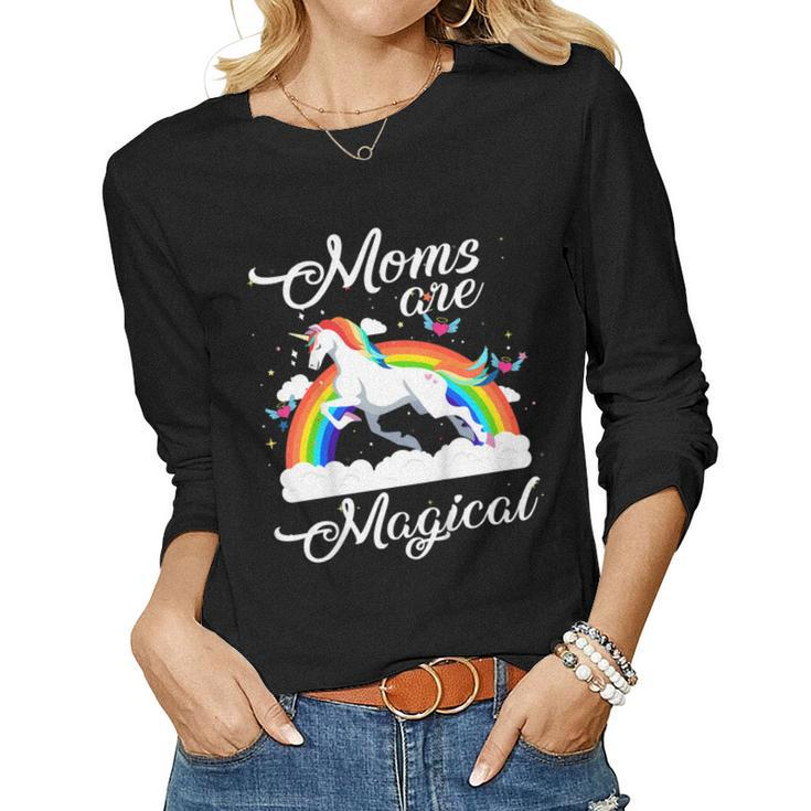 Moms Are Magical With Rainbow Unicorn Women Long Sleeve T-shirt