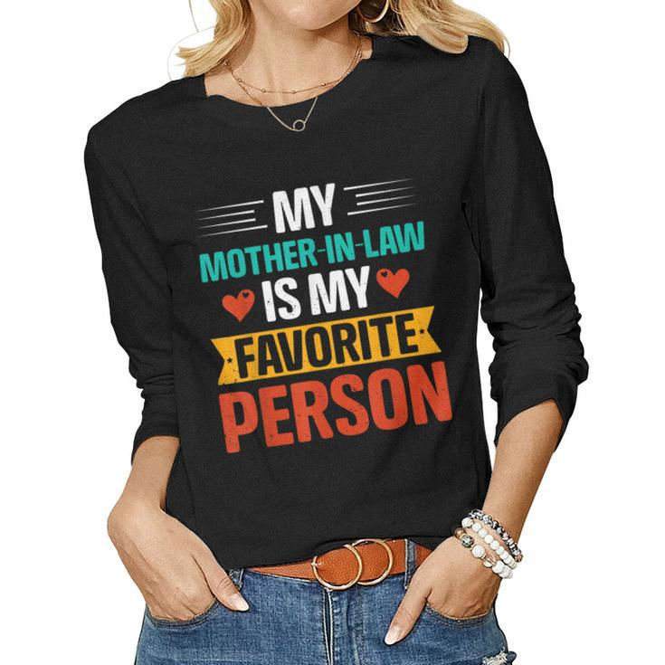 My Mother In Law Is My Favorite Person Parent’S Day Women Long Sleeve T-shirt