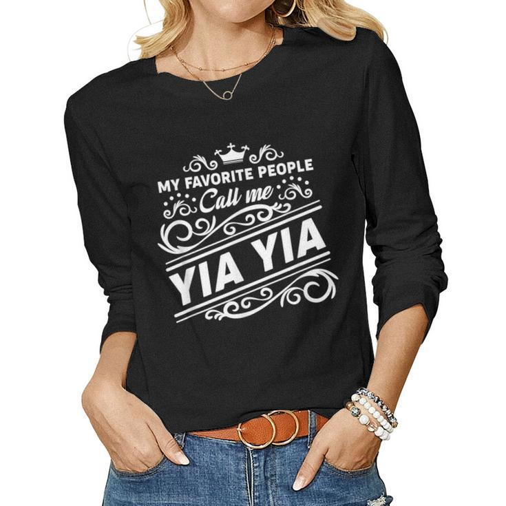 My Favorite People Call Me Yia Yia Funny Grandma T  Women Graphic Long Sleeve T-shirt