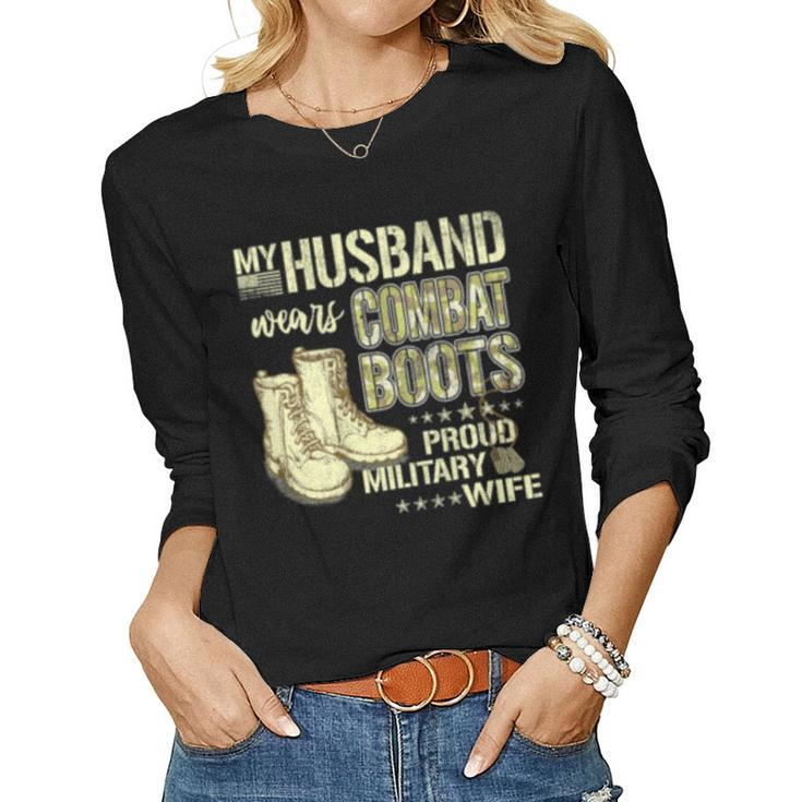 My Husband Wears Combat Boots Dog Tags - Proud Military Wife  Women Graphic Long Sleeve T-shirt