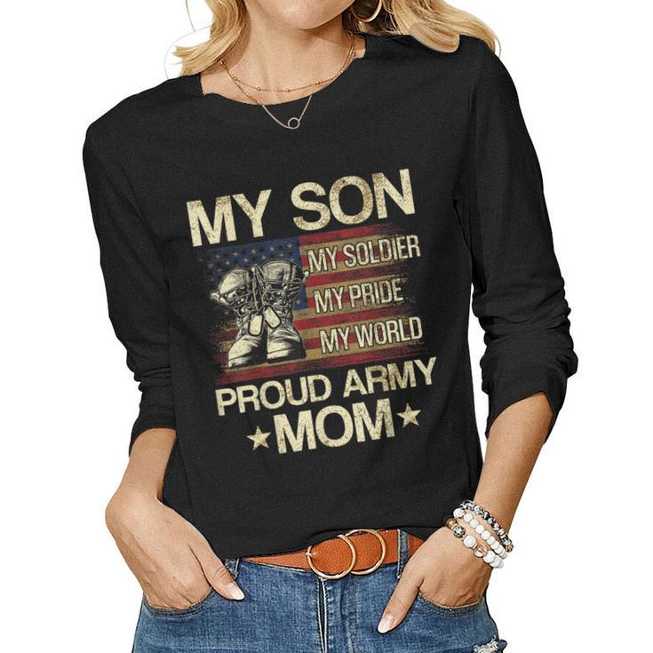 My Son My Soldier My Pride My Hero Proud Mom  Women Graphic Long Sleeve T-shirt