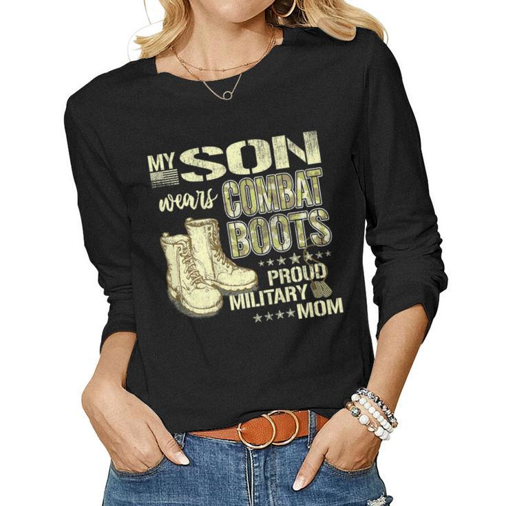 My Son Wears Combat Boots - Proud Military Mom Mother Gift  Women Graphic Long Sleeve T-shirt