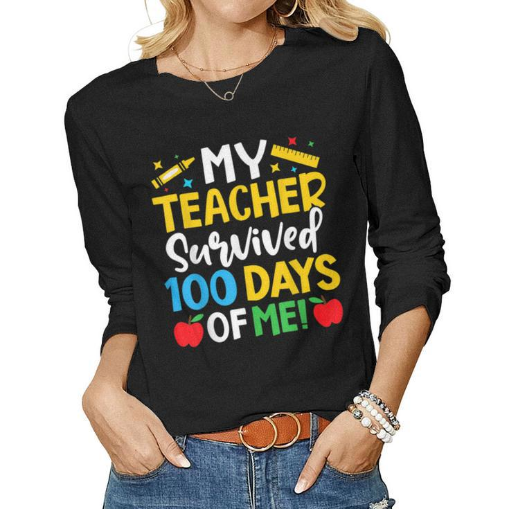My Teacher Survived 100 Days Of Me Teacher Novelty  Women Graphic Long Sleeve T-shirt
