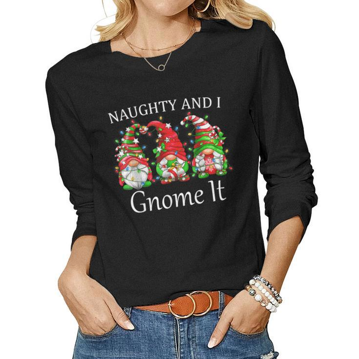 Naughty And I Gnome It Christmas Pajamas Gnomes Funny Xmas  Women Graphic Long Sleeve T-shirt