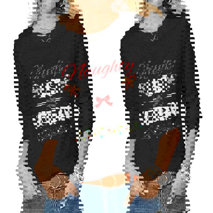 Naughty List Veteran Funny Christmas Xmas Holiday  Women Graphic Long Sleeve T-shirt