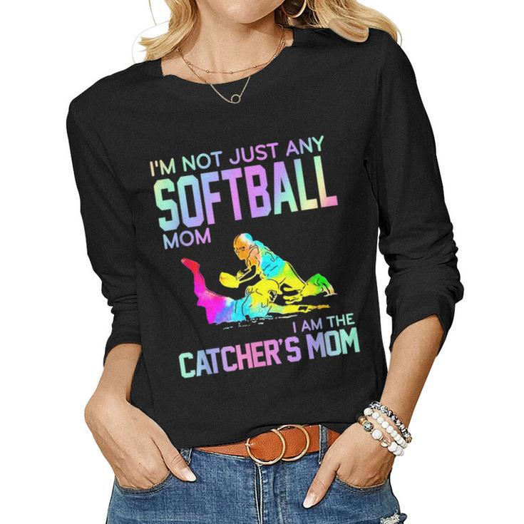 Im Not Just Any Softball Mom I Am The Catchers Mom Women Long Sleeve T-shirt