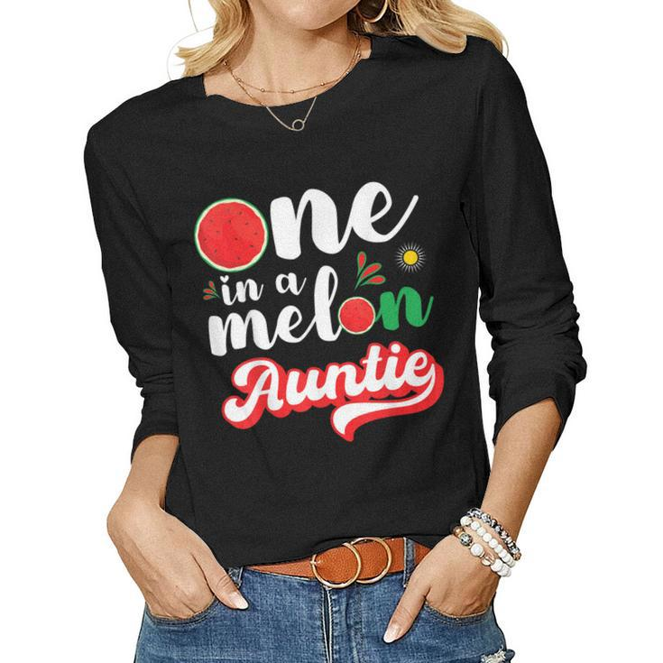 One In A Melon Auntie Watermelon Family Matching Women Long Sleeve T-shirt