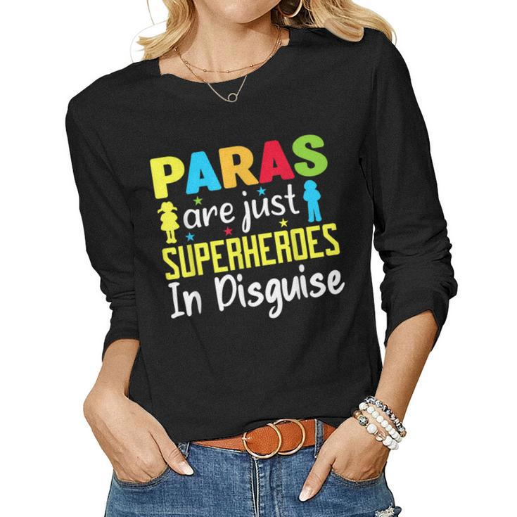 Paraprofessional Teacher Are Just Superheroes In Disguise  Women Graphic Long Sleeve T-shirt