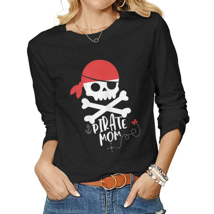 Pirate Mom Shirt Birthday Party Skull And Crossbones Night Women Long Sleeve T-shirt