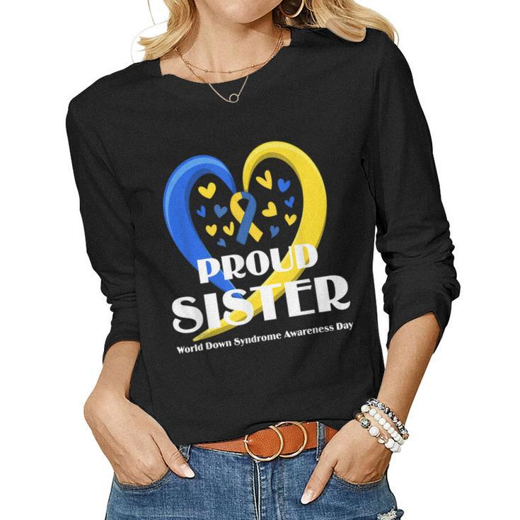 Proud Sister World Down Syndrome Awareness Day Women Long Sleeve T-shirt
