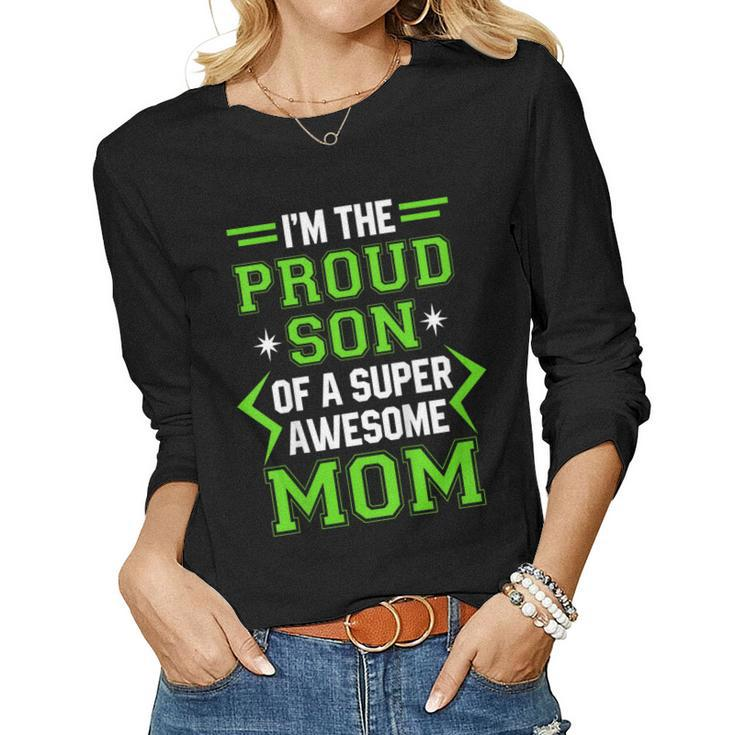 Proud Son Of A Super Awesome Mom Women Long Sleeve T-shirt