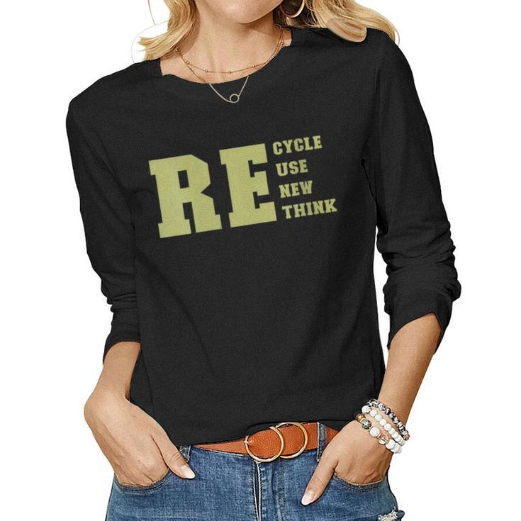 Womens Recycle Reuse Renew Rethink For Earth Day Recycling 2023 Women Long Sleeve T-shirt