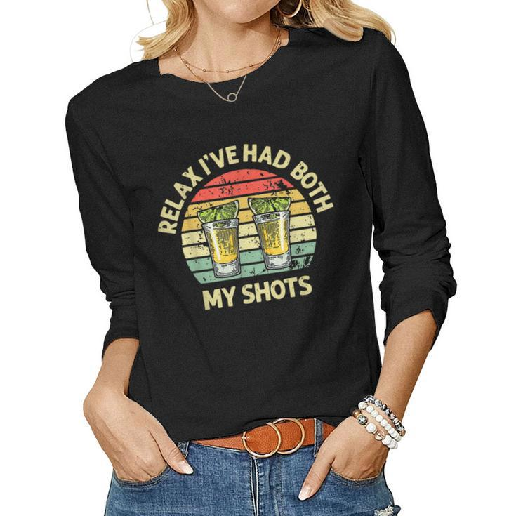 Relax Ive Had Both My Shots Drinking Two Shots Women Long Sleeve T-shirt