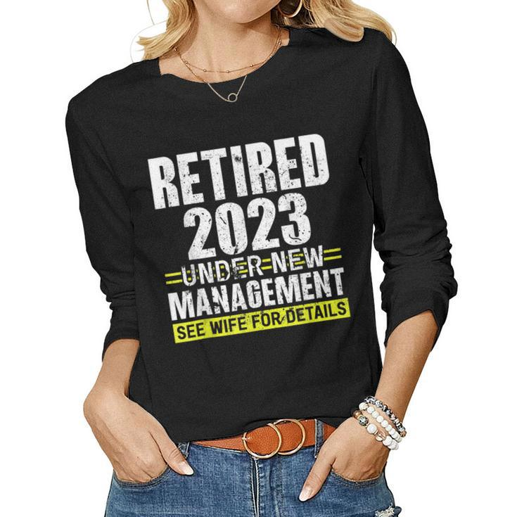 Retired 2023 Under New Management See Wife For Details  V3 Women Graphic Long Sleeve T-shirt