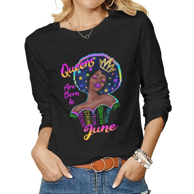 Retro Queens Are Born In June Birthday Black Women Women Long Sleeve T-shirt