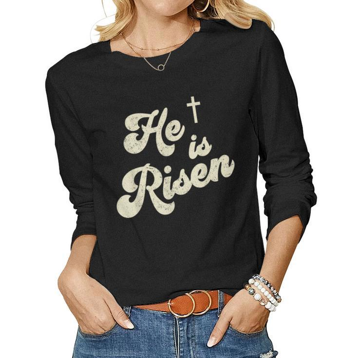 He Is Risen Cross Jesus Easter Day Christians Women Long Sleeve T-shirt
