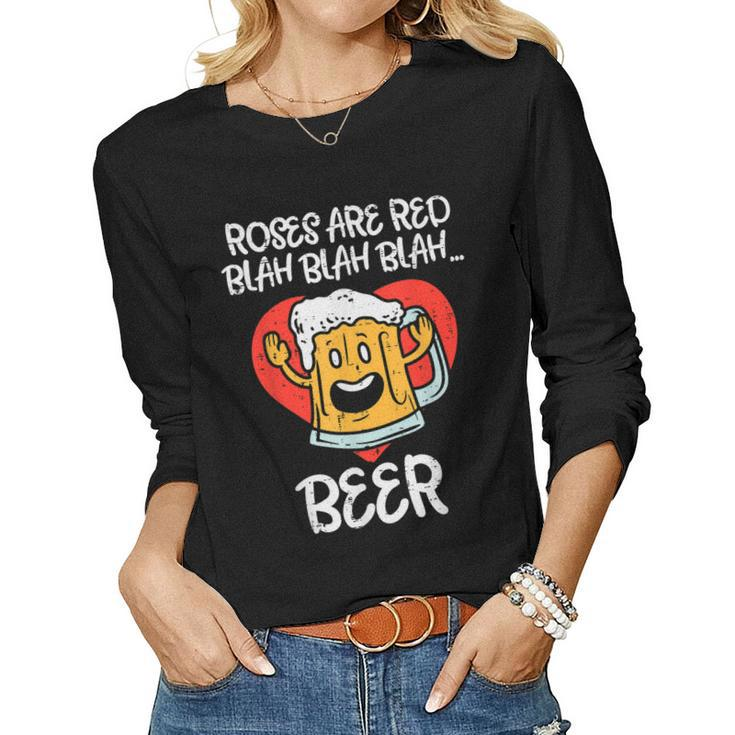 Roses Are Red Blah Beer Funny Valentines Day Drinking Gifts  Women Graphic Long Sleeve T-shirt