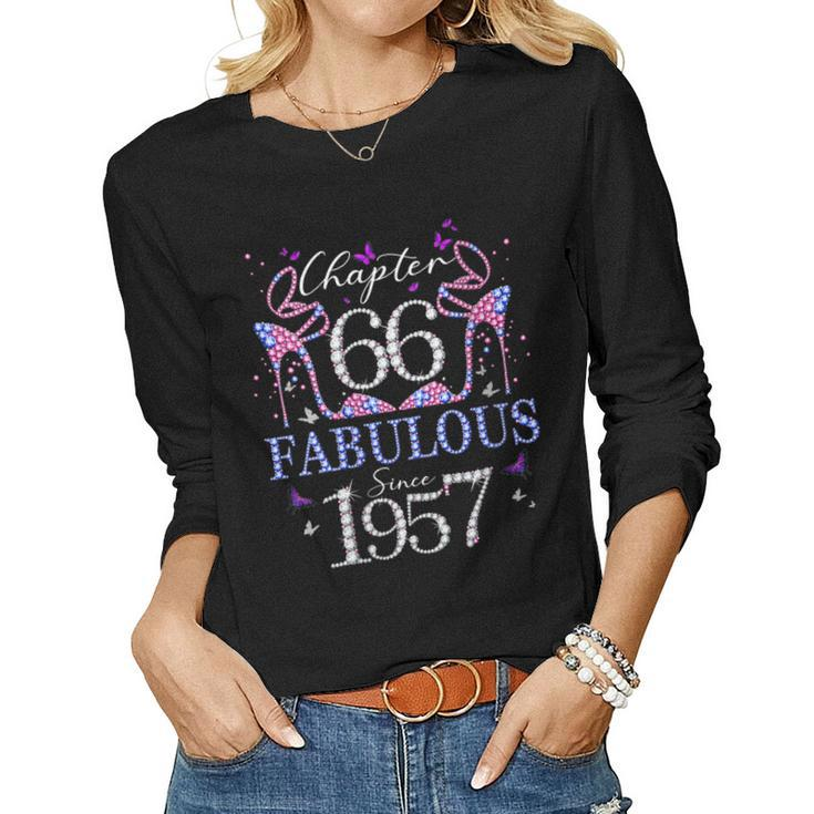 Womens Womens Chapter 66 Fabulous Since 1957 66Th Birthday Queen Women Long Sleeve T-shirt