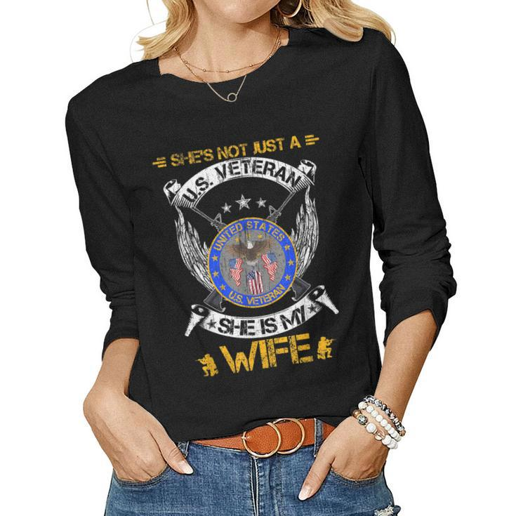 Shes Not Just A Us Military Veteran She Is My Wife  Women Graphic Long Sleeve T-shirt