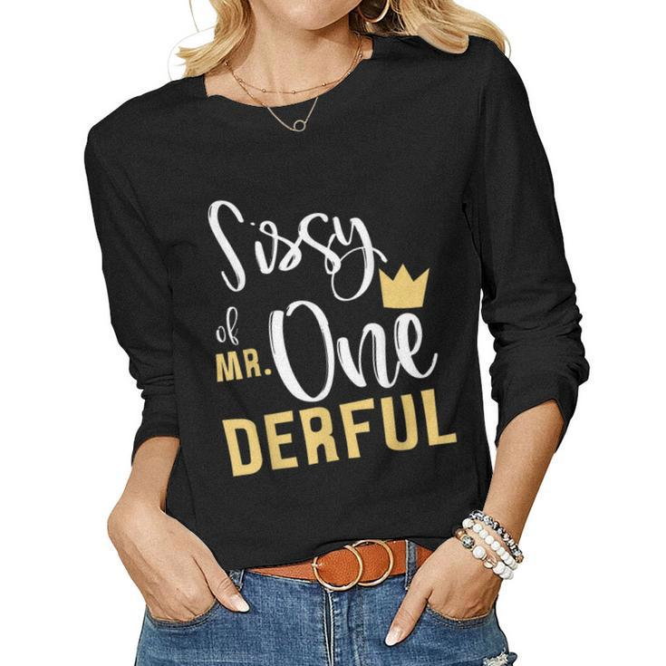 Sissy Of Mr Onederful 1St Birthday Sister First One-Derful  Women Graphic Long Sleeve T-shirt