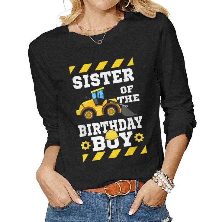 Sister Of The Birthday Boy Construction Birthday Party Women Long Sleeve T-shirt