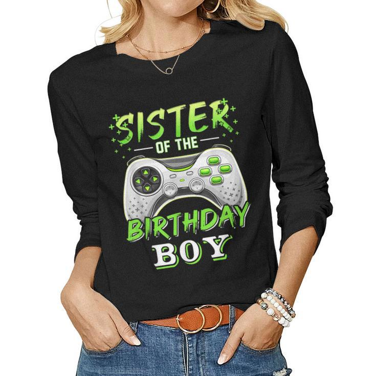 Sister Of The Birthday Boy Matching Video Gamer Birthday Women Long Sleeve T-shirt