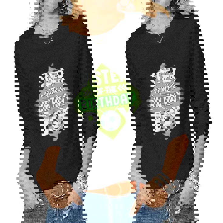 Sister Of The Birthday Boy Sister Soccer For Birthday Boy Women Long Sleeve T-shirt