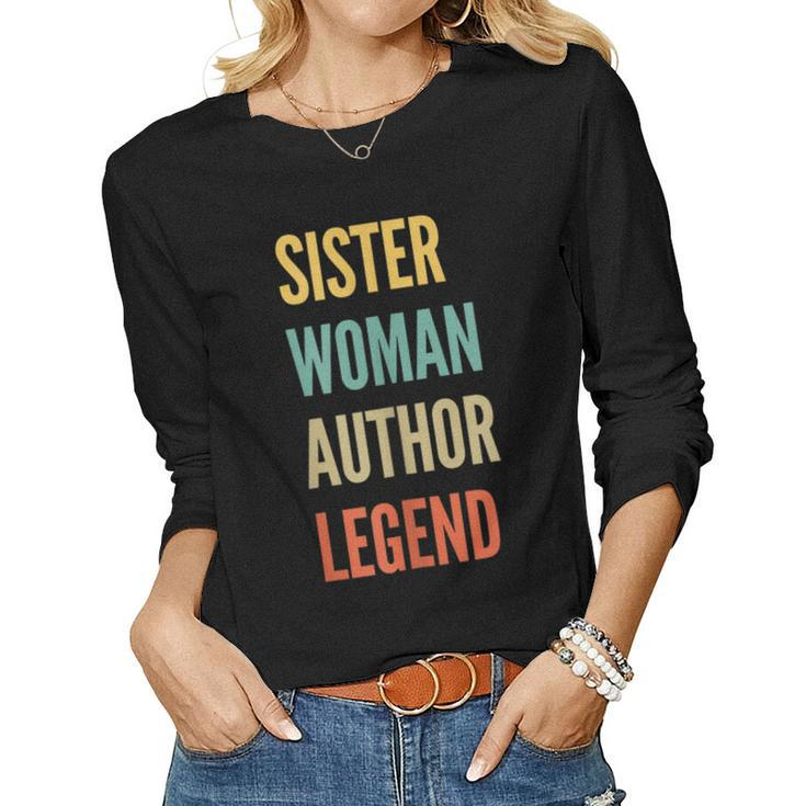 Sister Woman Author Legend Women Long Sleeve T-shirt