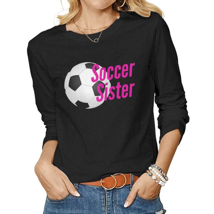 Soccer Sister Best Fun Girls Women Long Sleeve T-shirt