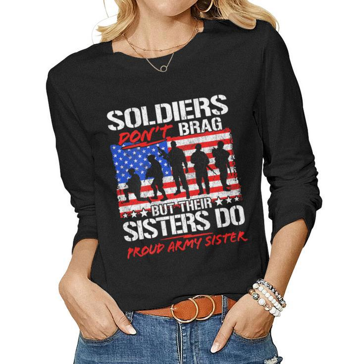 Soldiers Dont Brag Sisters Do Proud Army Sister Women Long Sleeve T-shirt