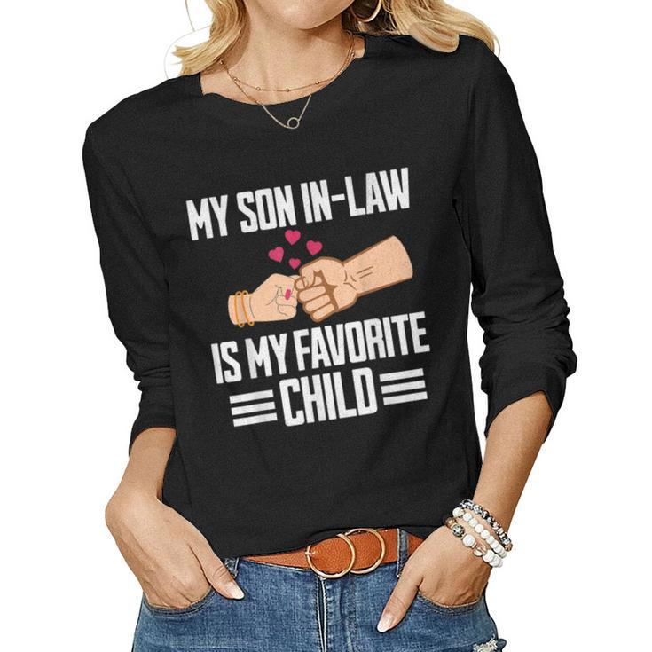 My Son In-Law Is My Favorite Child Mother In Law Women Long Sleeve T-shirt