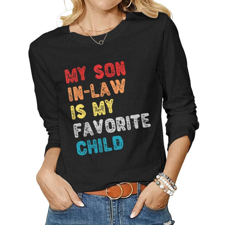 My Son In Law Is My Favorite Child For Mother-In-Law Women Long Sleeve T-shirt