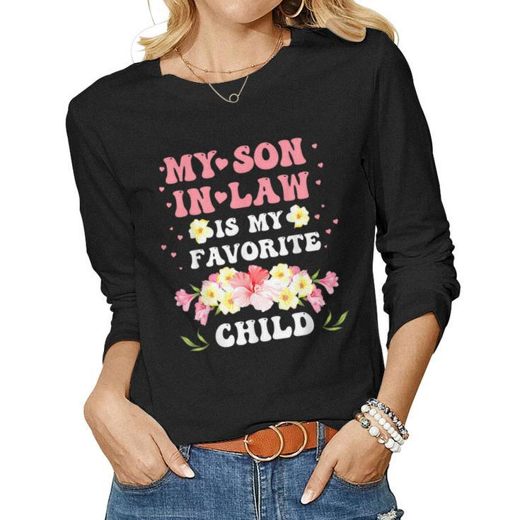 My Son In Law Is My Favorite Child Mother-In-Law Mom Women Long Sleeve T-shirt