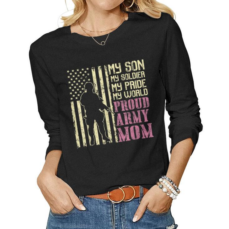 My Son Is A Soldier Proud Army Mom Mother Women Long Sleeve T-shirt