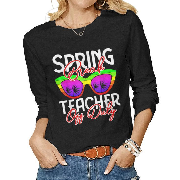 Spring Break Squad 2023 Retro Spring Break Teacher Off Duty Women Long Sleeve T-shirt