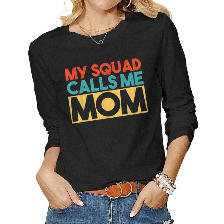 My Squad Calls Me Mom Retro Style Women Long Sleeve T-shirt