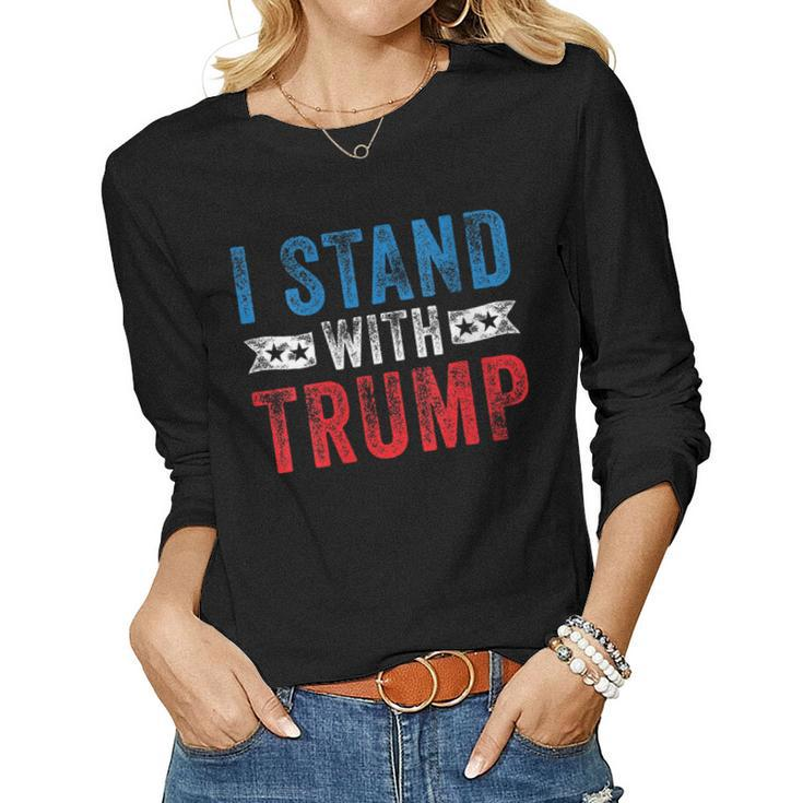Womens I Stand With Trump 2020 Election Donald Maga Republican Women Long Sleeve T-shirt
