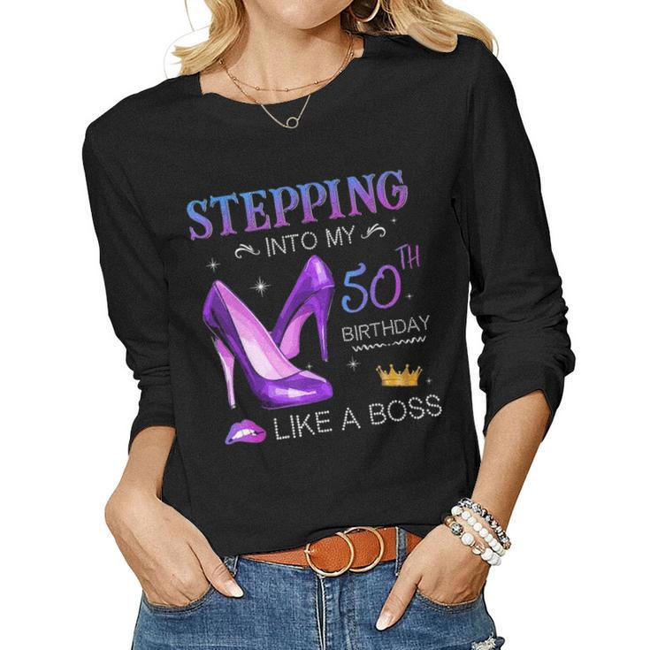 Stepping Into My 50Th Birthday Like A Boss Since 1971 Women Graphic Long Sleeve T-shirt