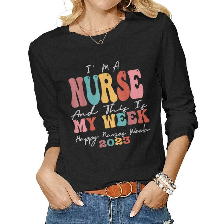 Student Nurse Im A Nurse And This Is My Week Happy Women Long Sleeve T-shirt