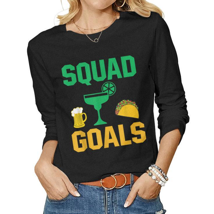 Taco Tequila Beer Squad Goals Women Long Sleeve T-shirt