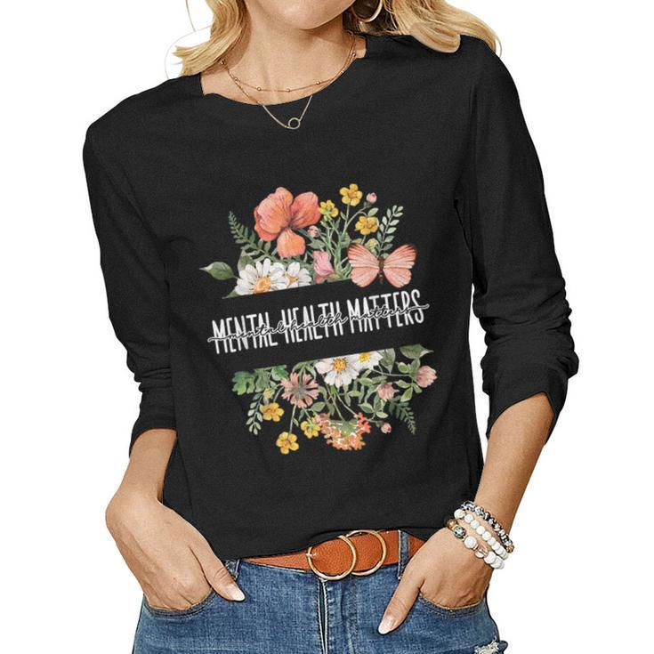 Mental Health Matters Be Kind Mental Awareness Kindness Women Long Sleeve T-shirt