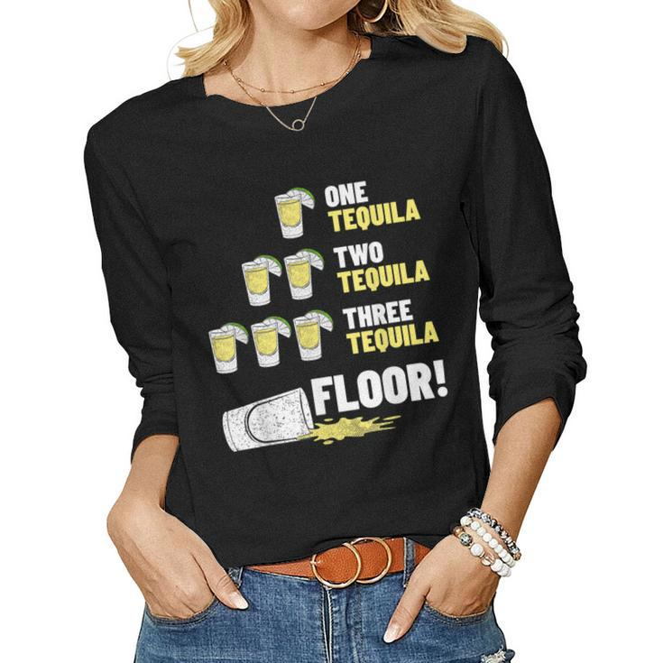 Tequila Outfit One Tequila Two Tequila Three Tequila Floor Women Long Sleeve T-shirt