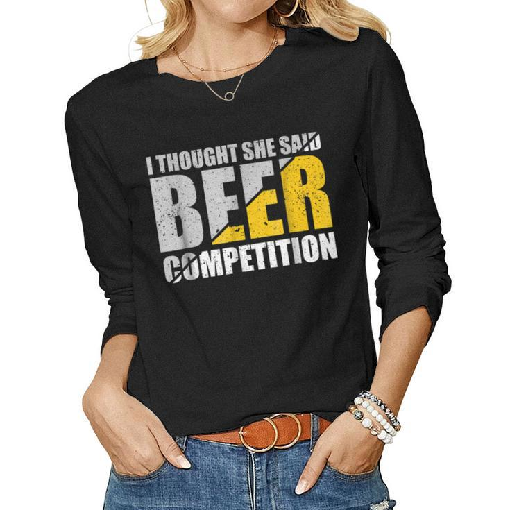 I Thought She Said Beer Competition Cheer Dad Father Women Long Sleeve T-shirt