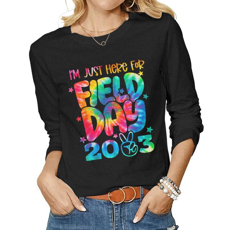 Tie Dye Field Day 2023 Im Just Here Field Day Teachers Kids Women Long Sleeve T-shirt