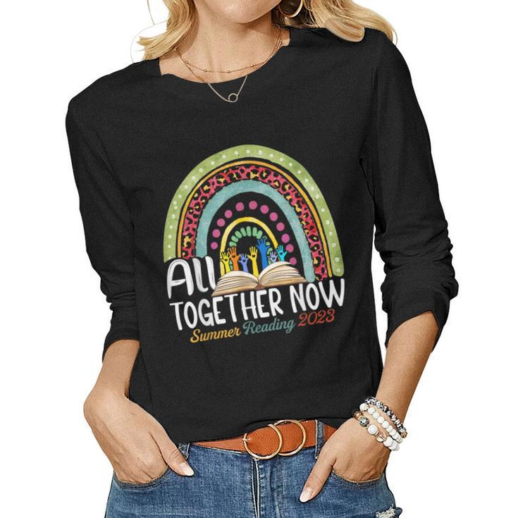 All Together Now Summer Reading 2023 Rainbow Hand Book Lover Women Long Sleeve T-shirt