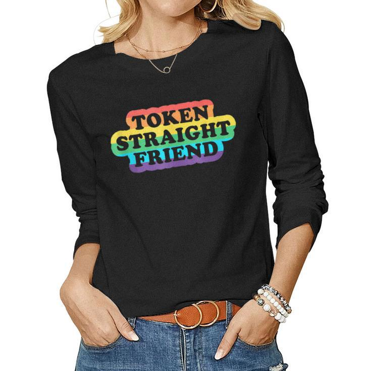 Token Straight Friend - Rainbow Colors Gay Pride Lgbtq Women Long Sleeve T-shirt
